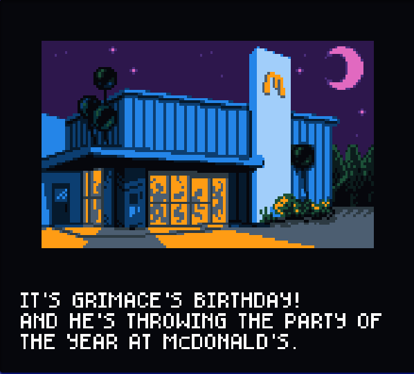 screenshot of a cutscene from the Grimace's Birthday game. It shows a McDonald's at night with the text "It's Grimace's Birthday! And he's throwing they part of the year at McDonald's."